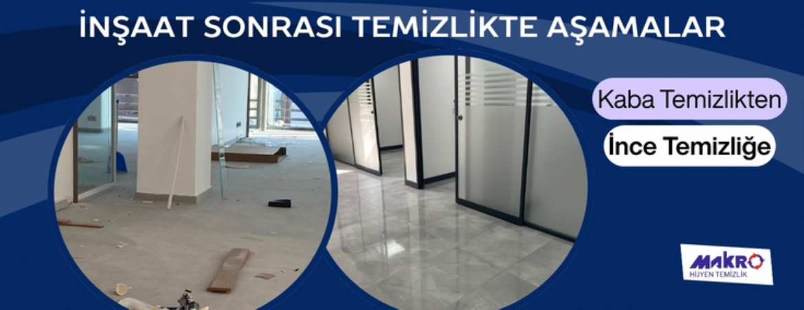 İnşaat Sonrası Temizlikte Aşamalar