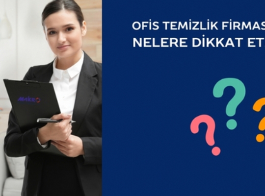Ofis Temizlik Firması Seçerken Dikkat Edilmesi Gereken 7 Kriter