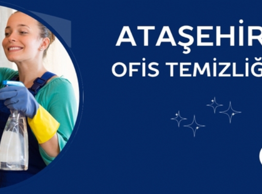 Ataşehir Ofis Temizliği