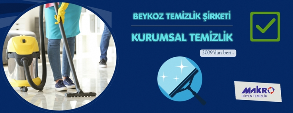 Beykoz Temizlik Şirketi | Makro Hijyen Temizlik
